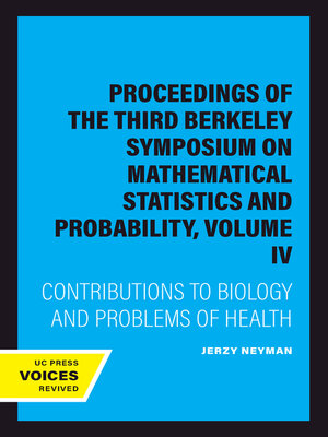 cover image of Proceedings of the Third Berkeley Symposium on Mathematical Statistics and Probability, Volume IV